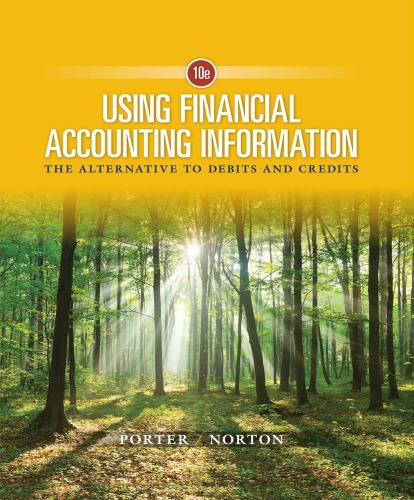 (eBook PDF)Using Financial Accounting Information: The Alternative to Debits and Credits by Gary A. Porter, Curtis L. Norton