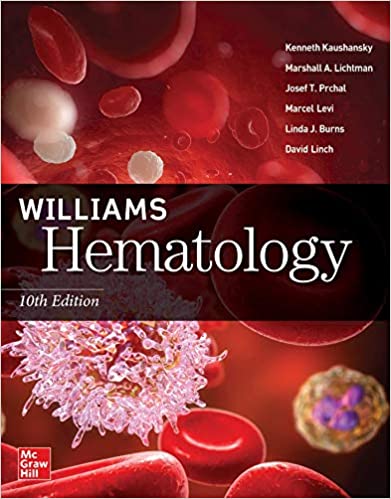 (eBook PDF)Williams Hematology, 10th Edition 2021 by Kenneth Kaushansky , Marshall Lichtman , Josef Prchal , Marcel Levi , Linda Burns , David C. Linch