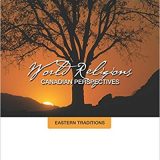 (eBook PDF)World Religions, Canadian Perspectives - Eastern Traditions by Doris Jakobsh