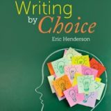 (eBook PDF)Writing by Choice, 3rd Edition  by Eric Henderson